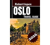 OSLO TRAVEL GUIDE 2026