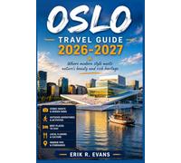 OSLO TRAVEL GUIDE 2026-2027: Neighborhood Walks, Nordic Cuisine, and Day Trips Along the Fjord