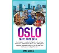 Oslo Travel Guide 2026: Explore Like a Local with Top Attractions, Easy Itineraries, Hidden Gems, Fjord Trips, Hiking Trails, Updated Maps & Practical Tips for First-Time Visitors and Budget Travelers