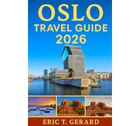 Oslo Travel Guide 2026: Explore Norway’s capital with insider tips, hidden gems, outdoor adventures, culture, fjord views, itineraries, eats, and unforgettable local experiences