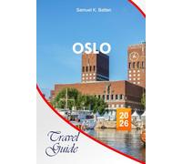 Oslo Travel Guide 2026: The Complete Essential Guide to Hidden Gems, Essential Budget-Friendly Tips, and Local Itineraries for an Unforgettable Norway Adventure