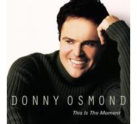 Osmond, Donny - This Is the Moment