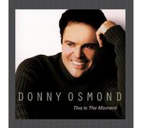 Donny Osmond - This Is the Moment