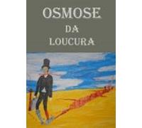 Osmose Da Loucura (ebook)
