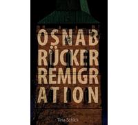 Osnabrücker Remigration: Der siebte Fall von Lisa und Johnny