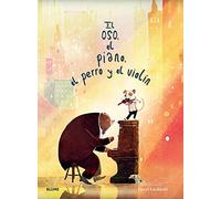 Oso, el piano, el perro y el violín (INFANTIL)