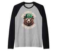Oso Gracioso Diciendo Mala Elección Hacer Buenas Historias Humor Meme Camiseta Manga Raglan