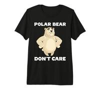Oso Polar Don't Care - Cita Divertida Diciendo Eslogan Frase Broma Camiseta Premium