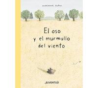 Oso y el murmullo del viento (ALBUMES ILUSTRADOS)