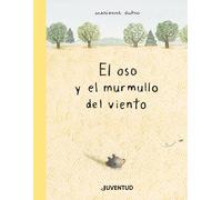 OSO Y EL MURMULLO DEL VIENTO | Marianne Dubuc