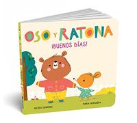 Oso y Ratona - ¡Buenos días!: Un libro de cartón con pestañas (Pequeñas manitas)