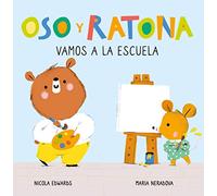 Oso y Ratona - Vamos a la escuela: Un libro de cartón con pestañas (Pequeñas manitas)
