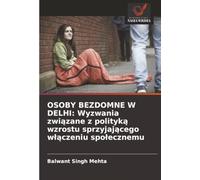 OSOBY BEZDOMNE W DELHI: Wyzwania związane z polityką wzrostu sprzyjającego włączeniu społecznemu