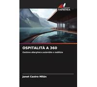 OSPITALITÀ A 360: Gestione alberghiera sostenibile e redditizia