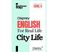 Osprey English For Real Life City Life (Level 4)