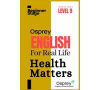 Osprey English For Real Life Health Matters (Level 9)