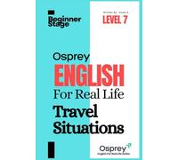 Osprey English For Real Life Travel Situations (Level 7)