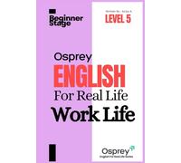 Osprey English For Real Life Work Life (Level 5)