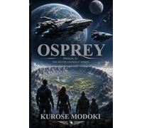Osprey: Prequal to The Silver Anomaly Series