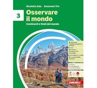 Osservare il mondo. Idee per imparare. Per la Scuola media. Con e-book. Continenti e Stati del mondo (Vol. 3)