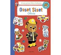 Osset Siset. El meu primer llibre d'adhesius. Oficis