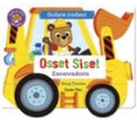 Osset Siset. Sobre rodes! Excavadora