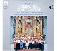 Ossiacher Kindermesse & Geistliche Volkslieder aus Kärnten [Vinyl LP] [Schallplatte]