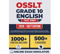 OSSLT Grade 10 English Test Prep 2026-2027: The Complete Study Guide with 1,000+ Practice Questions, Reading Comprehension, Opinion Writing, and Full Answer Explanations to Ace Your Ontario Secondary