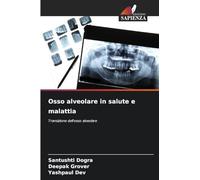 Osso alveolare in salute e malattia: Transizione dell'osso alveolare