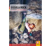 Ossola Rock. Falesie dal Lago Maggiore al Sempione, dal Monte Rosa alle Valli Devero, Formazza e Vigezzo. Ediz. tedesca (Luoghi verticali)