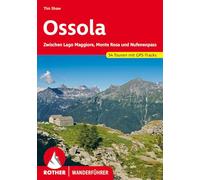 Ossola: Zwischen Lago Maggiore, Monte Rosa und Nufenenpass. 54 Touren mit GPS-Tracks
