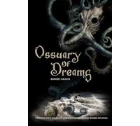 Ossuary of Dreams: Twenty-Five Tales of German Horror and Weird Fiction