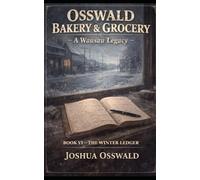 OSSWALD OVEN SAGA: BOOK 6 THE WINTER LEDGER