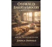 OSSWALD OVEN SAGA: BOOK 8 THE POST WAR COUNTER