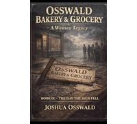 OSSWALD OVEN SAGA: BOOK 9 THE DAY THE SIGN FELL