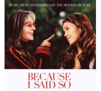 Ost - Because I Said So