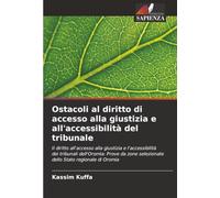 Ostacoli al diritto di accesso alla giustizia e all'accessibilità del tribunale