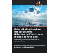 Ostacoli all'attuazione del programma didattico nell'istruzione di base di nove anni: Il caso della scuola secondaria di Butete nel distretto di Burera