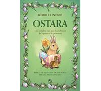 Ostara: Una completa guía para la celebración del equinoccio de primavera (Los ocho sabbats)
