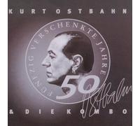 Kurt Ostbahn & die Kombo - 50 Verschenkte Jahre im Dienste der Rockmusik