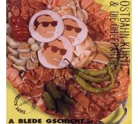 Ostbahn-Kurti & die Chefpartie - A Blede Gschicht (Frisch Gemastert)