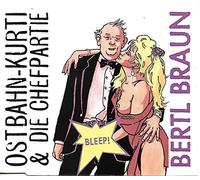 Ostbahn-Kurti & die Chefpartie - Bertl Braun