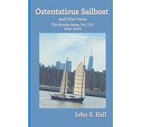 Ostentatious Sailboat and Other Poems: The Number Series, Vol. VI.E (May, 2025)