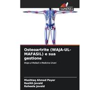 Osteoartrite (WAJA-UL-MAFASIL) e sua gestione: Waja-ul-Mafasil e Medicina Unani