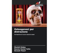 Osteogenesi per distrazione: Formazione di nuovo tessuto osseo