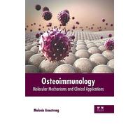 Osteoimmunology: Molecular Mechanisms and Clinical Applications