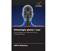 Osteologia glowy i szyi: Kursy pierwszego roku medycyny, farmacji i odontostomatologii