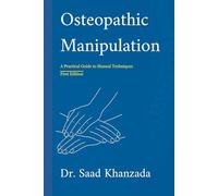 Osteopathic Manipulation: A Practical Guide to Manual Therapy