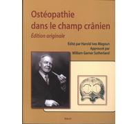 Ostéopathie dans le champ crânien: édition originale