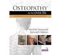 Osteopathy for the Over 50's: Maintaining Function and Treating Dysfunction